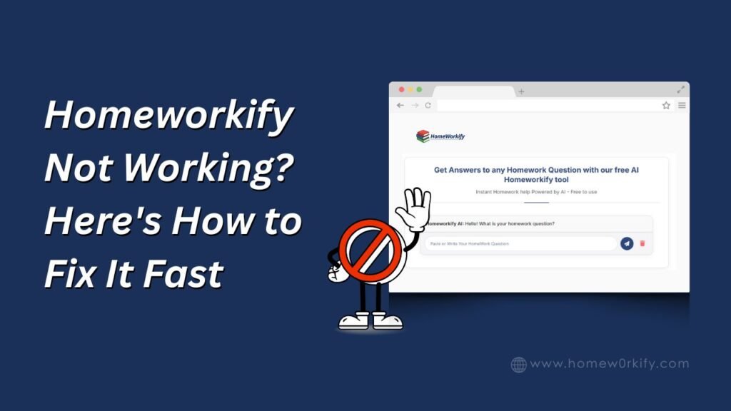 HomeWorkify Not Working