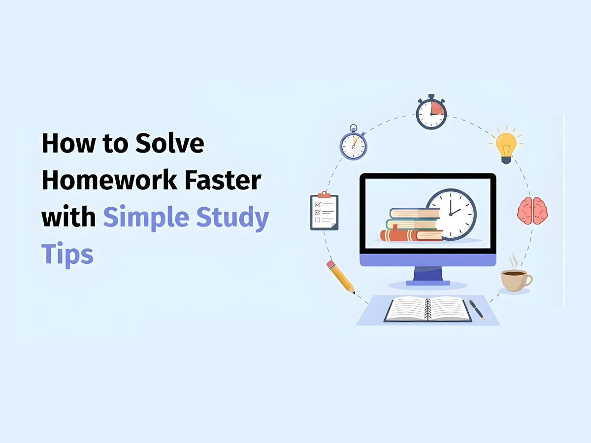 How to Solve Homework Faster with Simple Study Tips
